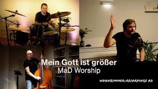 Mein Gott ist größer - MaD Worship