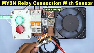 MY2N Relay Connection With Sensor @TheElectricalGuy