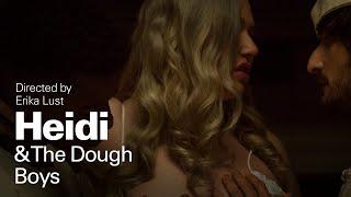 'Heidi and The Dough Boys' by Erika Lust (Official Trailer) | XConfessions