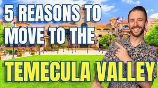 5 Reasons to Move to the Temecula Valley | Moving to Temecula