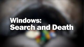 Windows: Search and Death (Part 3) - First Meeting