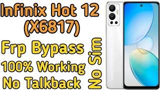 Infinix Hot 12 (X6817) Frp Bypass Without PC Android 12,13 Google Account Bypass New Method