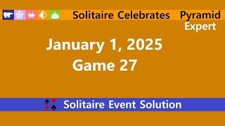 Solitaire Celebrates Game #27 | January 1, 2025 Event | Pyramid Expert