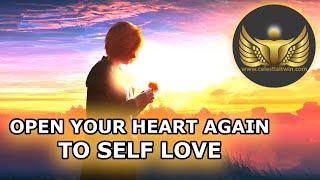 Opening Your Heart Again to Self Love (Love Yourself Again)