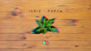 I L D I Z - Pofta (Official video) ®