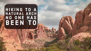 Hiking To A Natural Arch No One Has Been To - Moab Utah