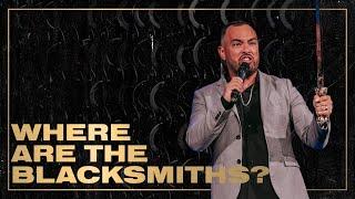 Where Are The Blacksmiths? | Pastor Mike Santiago | Focus Church