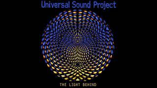 Universal Sound Project - The Light Behind