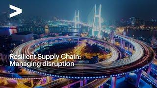 Resilient supply chain: managing disruption