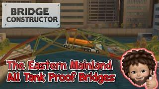 Bridge Constructor+ - All Eastern Mainland TANK Proof Bridges Walkthrough | Apple Arcade