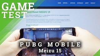 PubG on Meizu 15 - High Graphics Checkup / PubG GamePlay on MEIZU