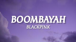 BLACKPINK - Boombayah (lyrics)