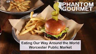 Eating Our Way Around the World at Worcester Public Market