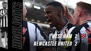 West Ham United 2 Newcastle United 2 | Premier League Highlights | Isak at the double! 