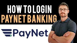 How To Sign into PayNet Banking Platform Account (Full Guide) - Open PayNet Banking Platform Account