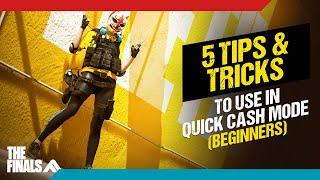 THE FINALS Quick Cash: 5 Tips and Tricks for Beginners