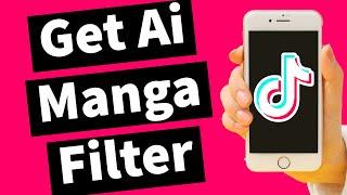 Ai Manga Filter Tiktok Not Showing Watch This? Get Ai manga filter without Capcut