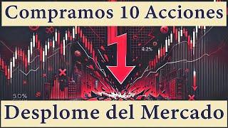 10 Acciones que Compramos Durante el Desplome del Mercado