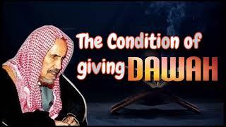 The Condition of Giving Dawah by Sheikh Abdul Aziz Ibn Baz رَحِمَهُ ٱللَّٰهُ