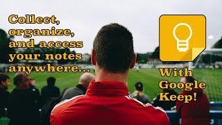Google Keep - A sports coaches best tool for successfully organizing all your data