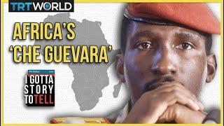 Africa's Che Guevara: The Life of Thomas Sankara | I Gotta Story to Tell | Episode 14