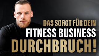 Dein Fitness Business Durchbruch!