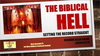 The Biblical Hell:  Setting the Record Straight -- Learn What You Don't Know!