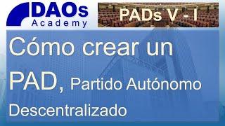 Cómo crear un #PAD, Partido Autónomo Descentralizado I