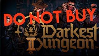 DO NOT BUY Darkest Dungeon 2 - Disappointing Game