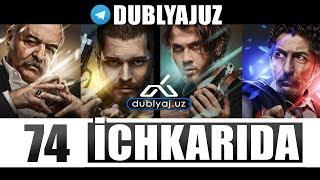 ICHKARIDA 74 QISM O'ZBEK TILIDA / ичкарида 74 кисм турк сериали узбек тилида / dublyajuz