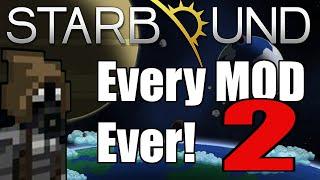 A Review of Every OTHER Starbound Mod Ever!