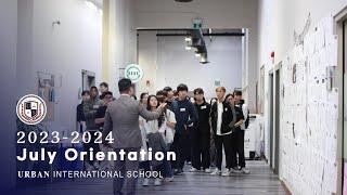 UIS 2023-2024 July Orientation | URBAN INTERNATIONAL SCHOOL