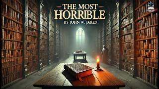 The Most Horrible Story  | A Chilling Tale by John Jakes 