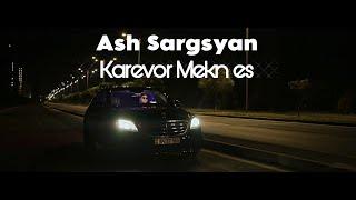 Ash Sargsyan - Karevor Mekn es