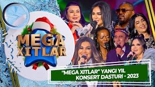 "MEGA XITLAR" YANGI YIL KONSERT DASTURI - 2023