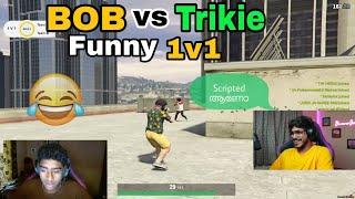 Trikie vs BOB Funny 1 v 1  Chandran *Scripted ano @eaglegamingop #tva #dreamer