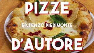 ENZO PIEDIMONTE | Pizze d'autore ep.1