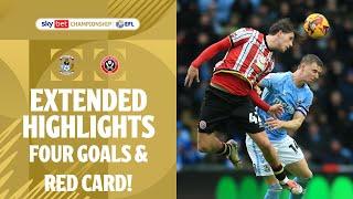 FOUR GOALS & A RED! | Coventry City v Sheffield United extended highlights