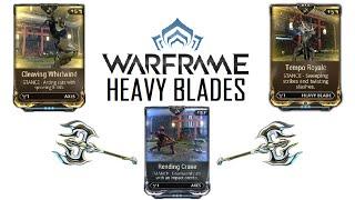 Warframe Stances - Tempo Royale, Cleaving Whirlwind & Rending Crane (Heavy Blades)