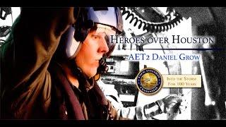 Heroes Over Houston: Petty Officer Dan Grow
