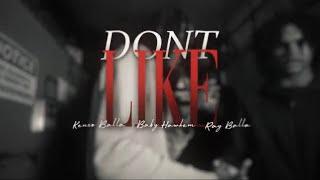 Kenzo Balla X BabyHawkem X Rayy Balla - DONT LIKE (Prod by Kosfinger) Shot BY 1Ryan_