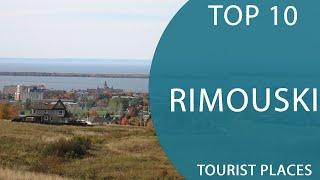 Top 10 Best Tourist Places to Visit in Rimouski, Quebec | Canada - English