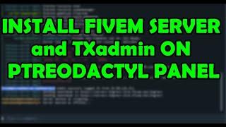 How to Install Fivem Server +TxAdmin on Pterodactyl Panel (Linux/Ubuntu)