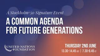 A Common Agenda for Future Generations