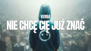 Verba - Nie chcę Cię już znać ( Nowość 2024 )