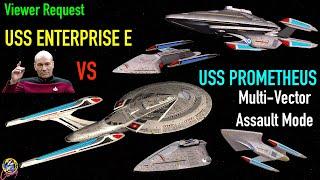 Viewer Request - USS Enterprise E VS USS Prometheus - Both Ways - Star Trek Starship Battles