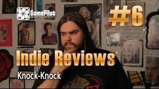 Zulin`s v-log: indie reviews - Knock-Knock. Выпуск 6.