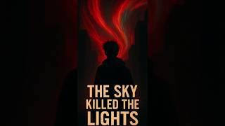 The Sky Killed the Lights – Solar Flare Blackout Begins