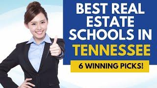 Best Online Real Estate Schools In Tennessee - The 6 Best Tennessee Real Estate Courses & Schools