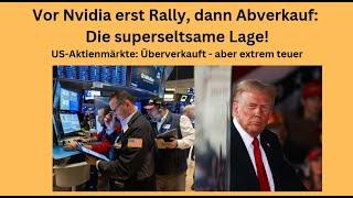 Vor Nvidia erst Rally, dann Abverkauf: Die superseltsame Lage! Videoausblick